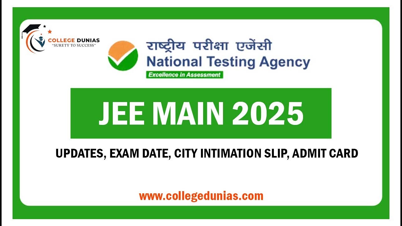 JEE Mains-2025, Updates, Exam Date, City Intimation Slip, Admit Card
