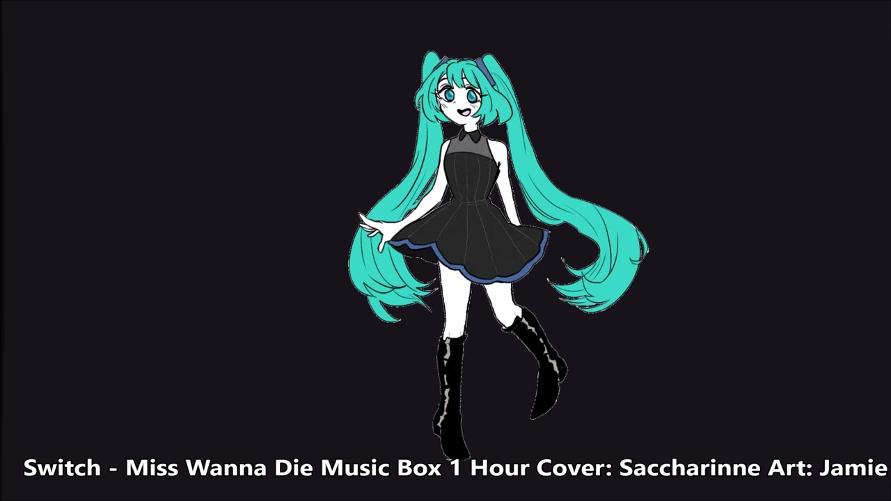 Miss Wanna Die 1 Music Box Hour