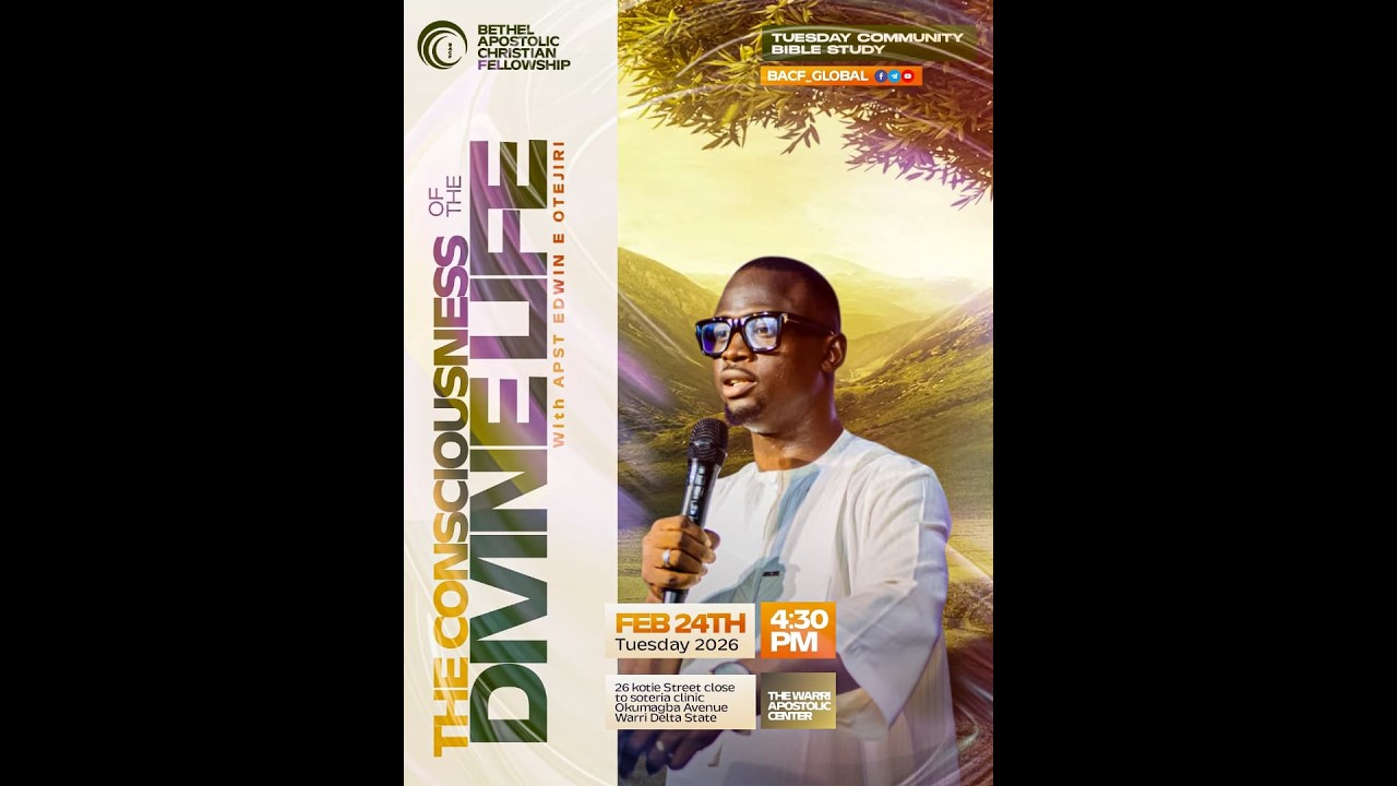 THE CONSCIOUSNESS OF THE DIVINE LIFE || PART 3 || APOSTLE EDWIN E OTEJIRI || COMMUNITY BIBLE STUDY