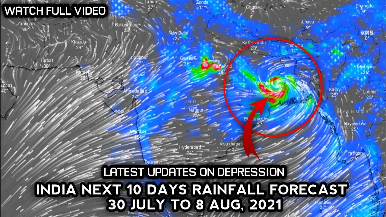 Depression Latest Updates India Latest Rain Forecast For The Next 10 Days - 26 July TO 5 Aug 2021