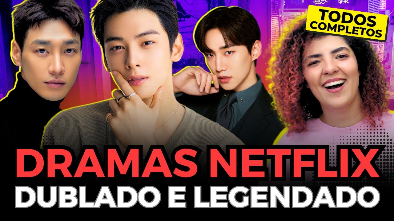 10 MELHORES DORAMAS DUBLADOS E LEGENDADOS NA NETFLIX • OS DRAMAS COREANOS MAIS LINDOS