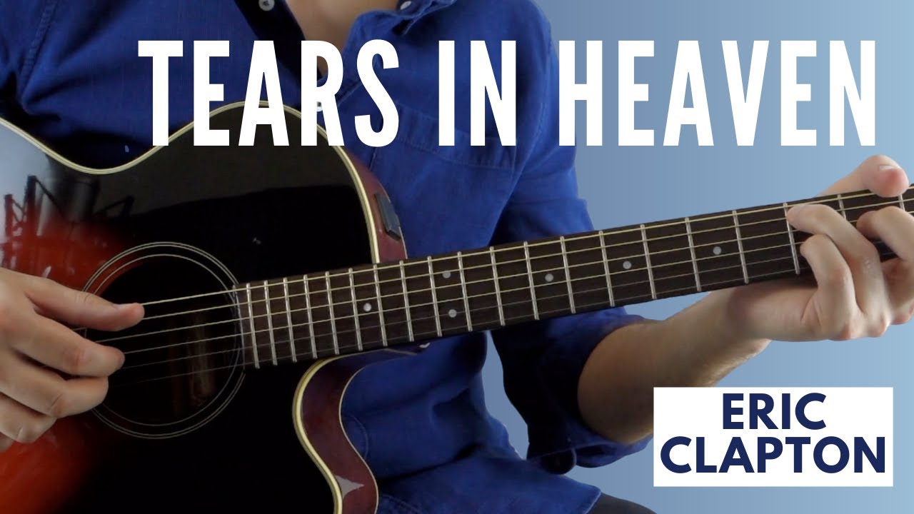 How to Play Tears In Heaven by Eric Clapton on Guitar