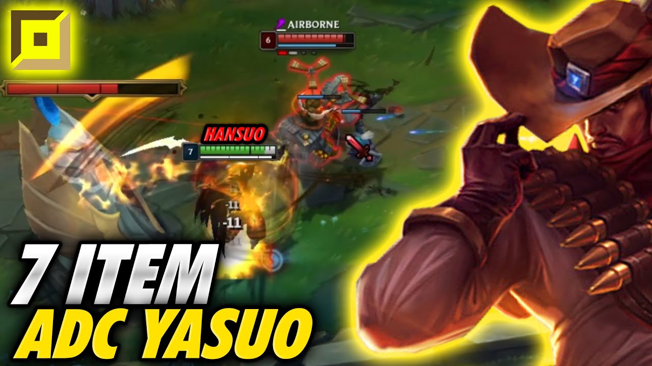 7 ITEM ADC YASUO!