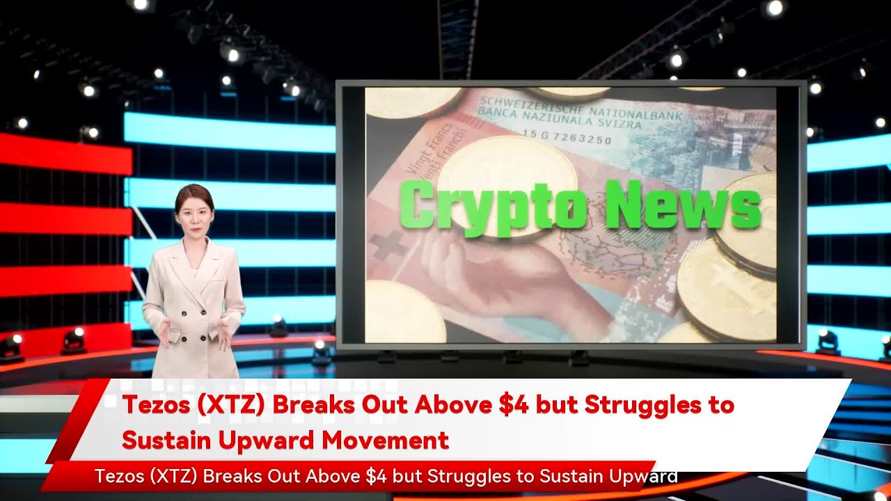 Tezos (XTZ) Breaks Out Above $4 but Struggles to Sustain Upward Movement
