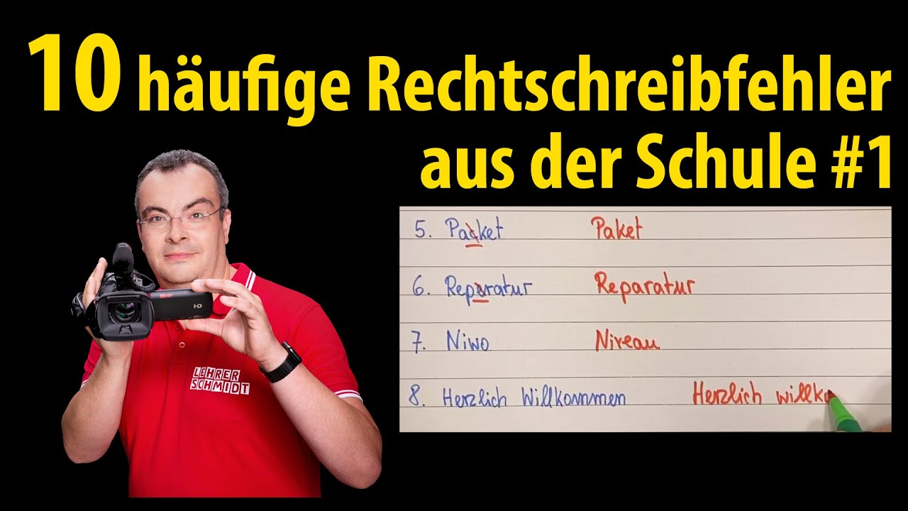 10 häufige Rechtschreibfehler aus der Schule (1) - Deutsch | Lehrerschmidt