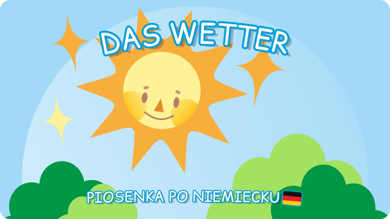 @Niemiecki na wesoło: Das Wetter #piosenkaponiemiecku