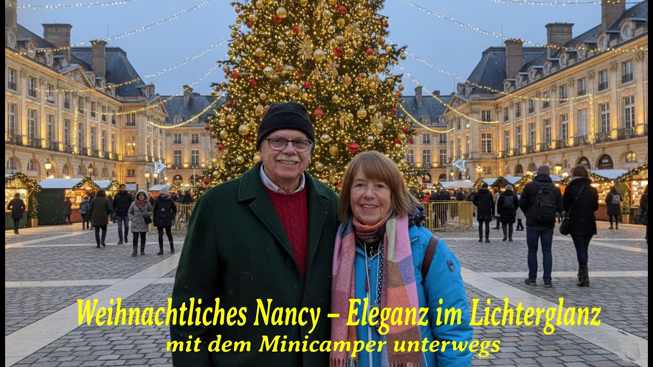 Weihnachtliches Nancy – Eleganz im Lichterglanz - im Minicamper unterwegs.