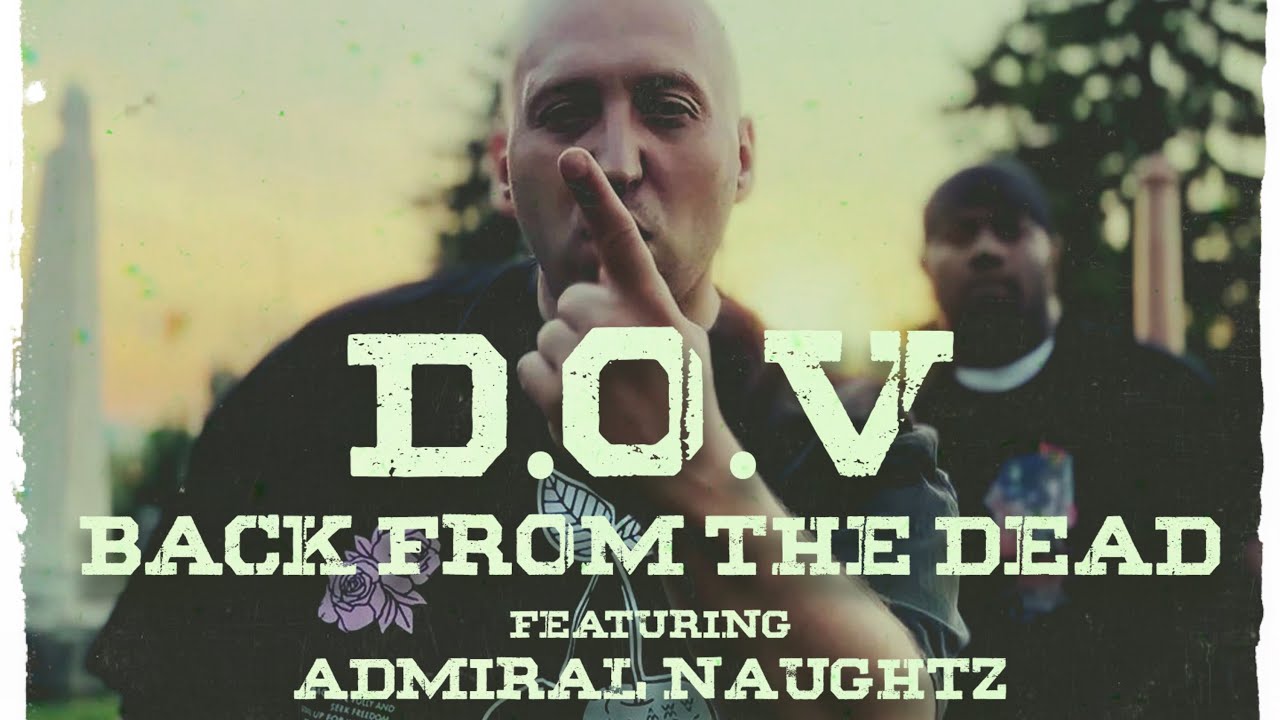 D.O.V - Back From The Dead (ft. Admiral Naughtz)