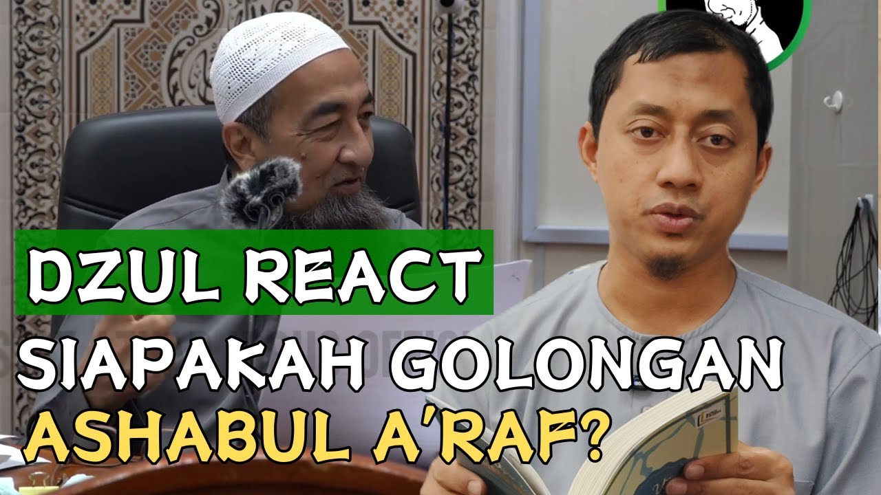 Siapakah Golongan Yang Digelar Sebagai Ashabul A'raf Ini? | Dzul React
