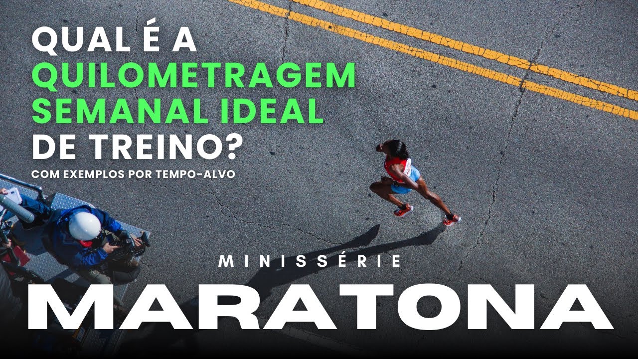 MARATONA: quilometragem ideal por semana