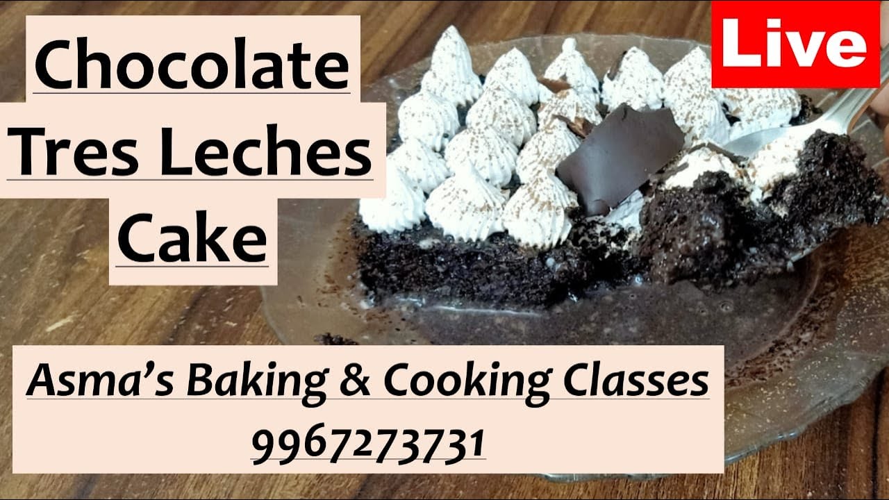 Chocolate Tres Leches Cake | Asma's Baking & Cooking Classes 9967273731