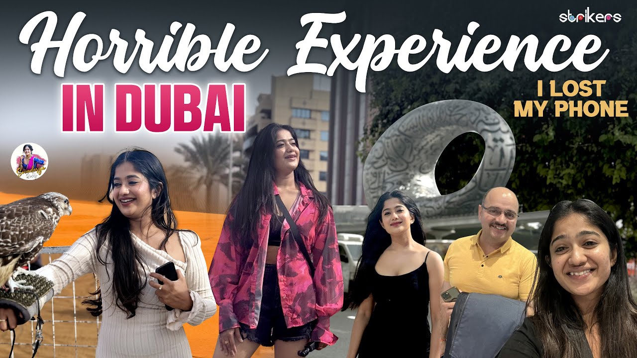 Horrible Experience in Dubai - I Lost My Phone | Soundarya Reddy | Soundarya Reddy Vlogs | Strikers