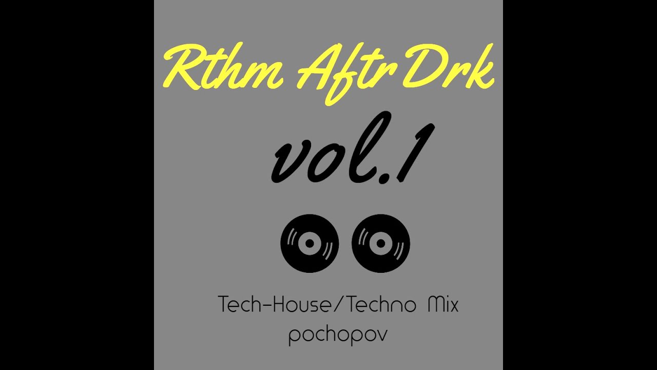 Rthm Aftr Drk - Friyay Nights vol.1 - Tech-House/Techno