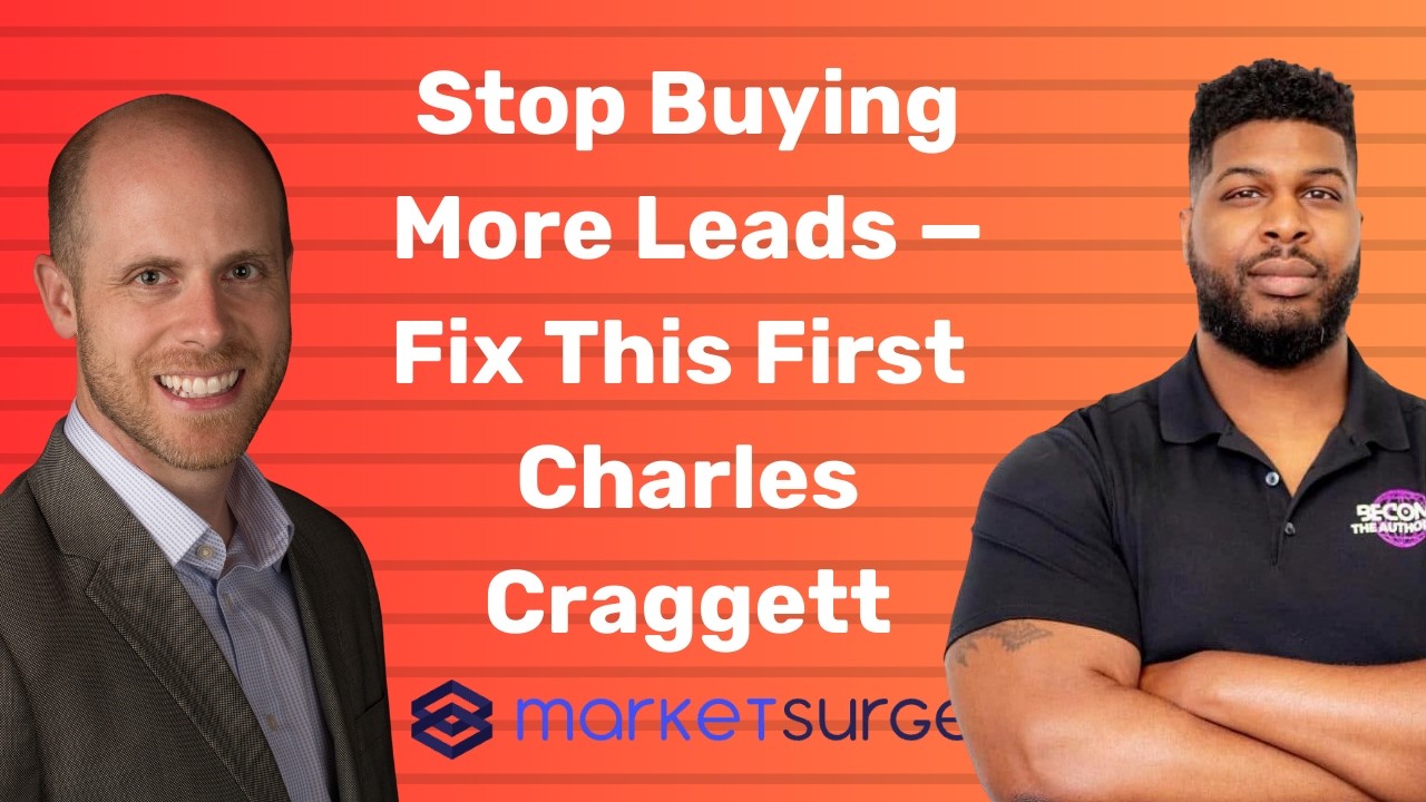 Stop Buying More Leads — Fix This First | Charles Craggett
