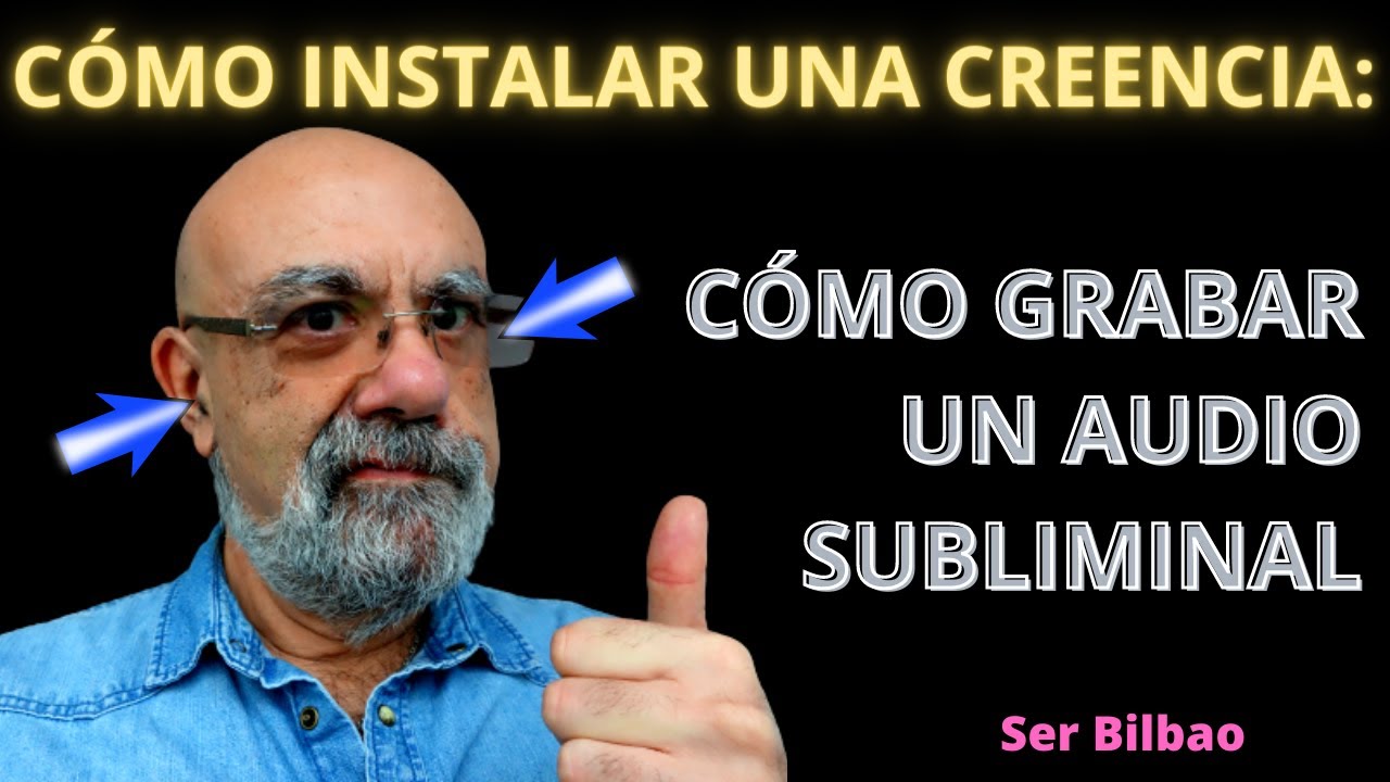 04- Cómo instalar una creencia: cómo grabar un audio subliminal