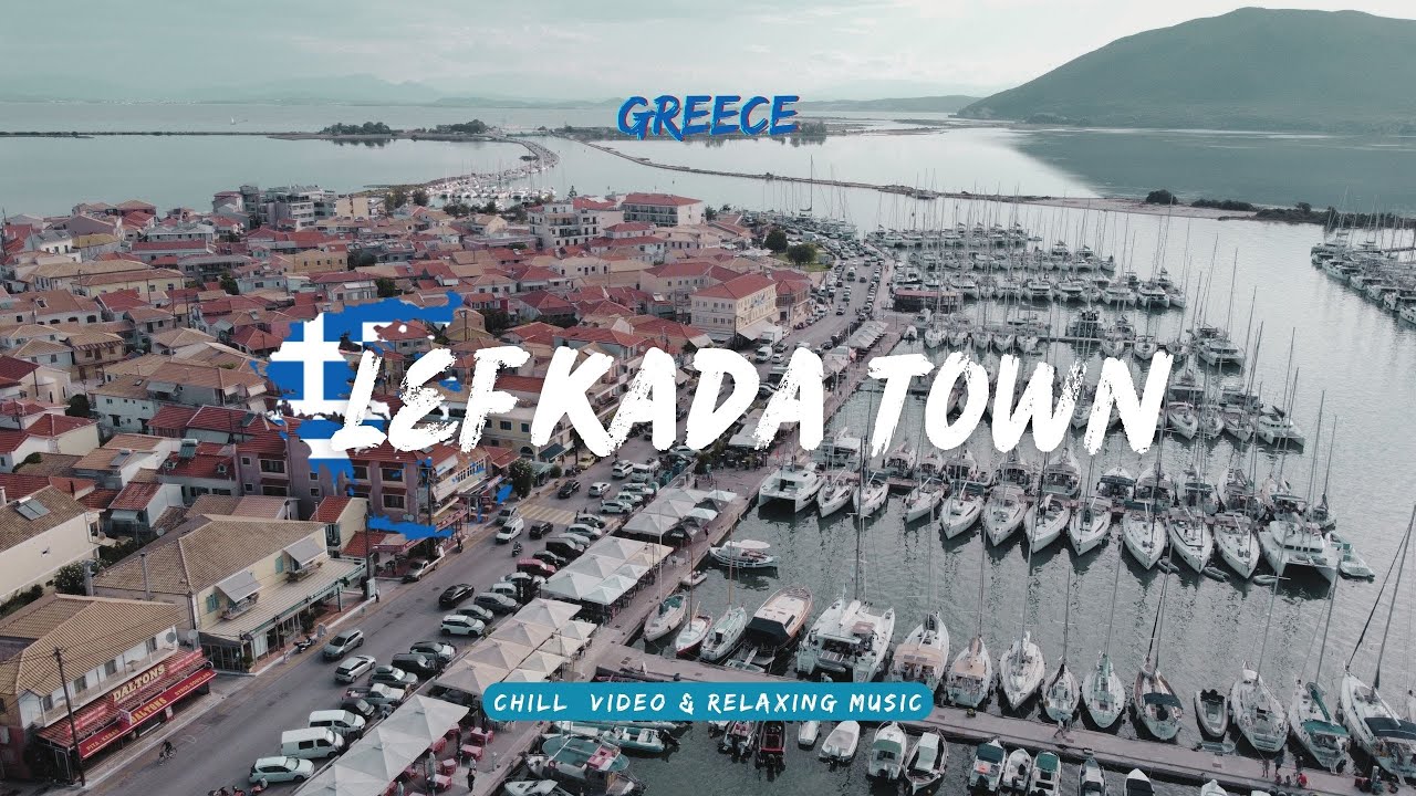Lefkada Town, Greece - travel vlog & relaxing music