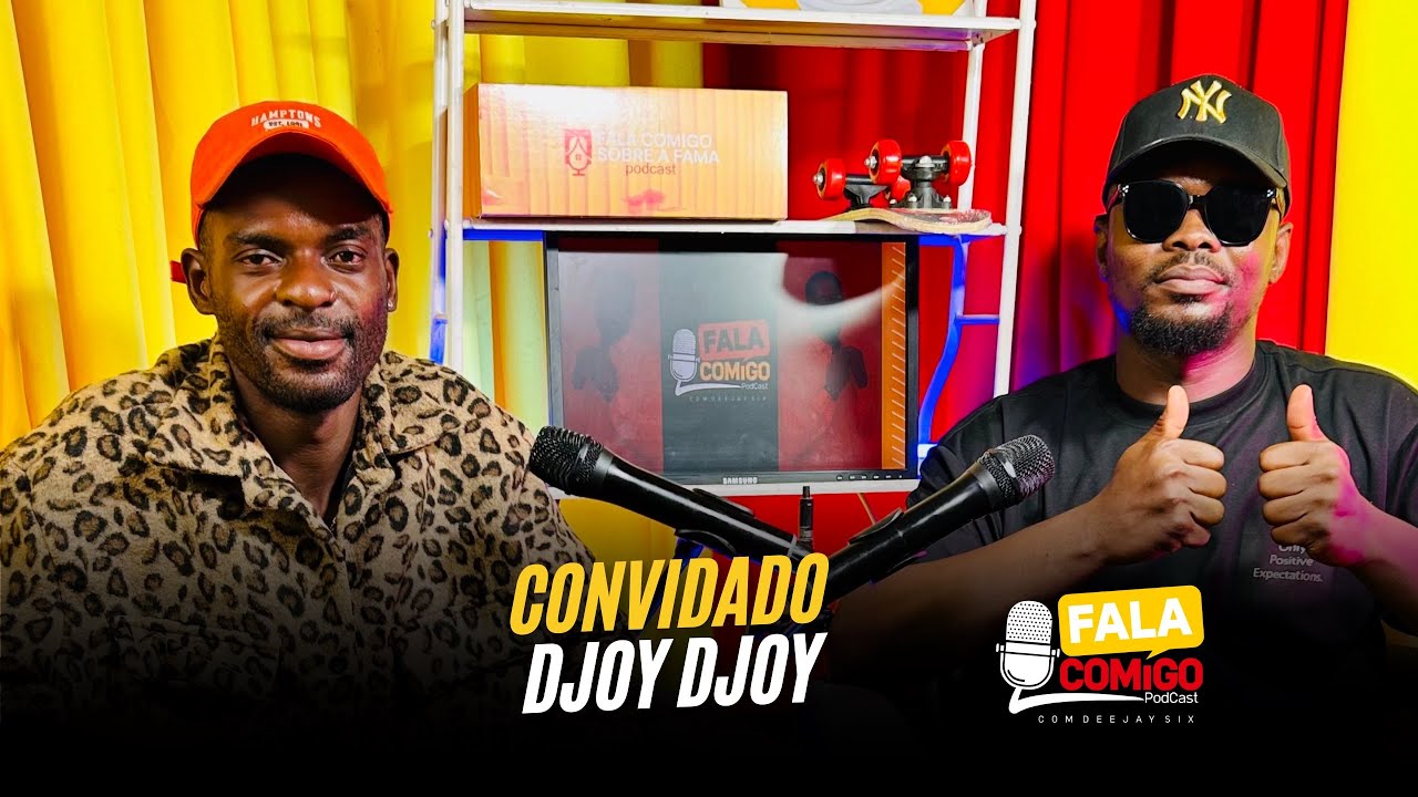 FALA COMIGO SOBRE A FAMA PODCAST COM DJOY DJOY #177