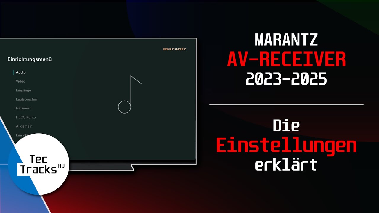 Die EINSTELLUNGEN erklärt! | Marantz AV-Receiver 2023-2025! | TecTracks HD