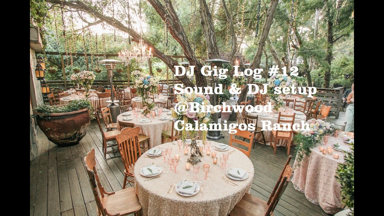 Calamigos Birchwood Room - Wedding layout, DJ & Sound