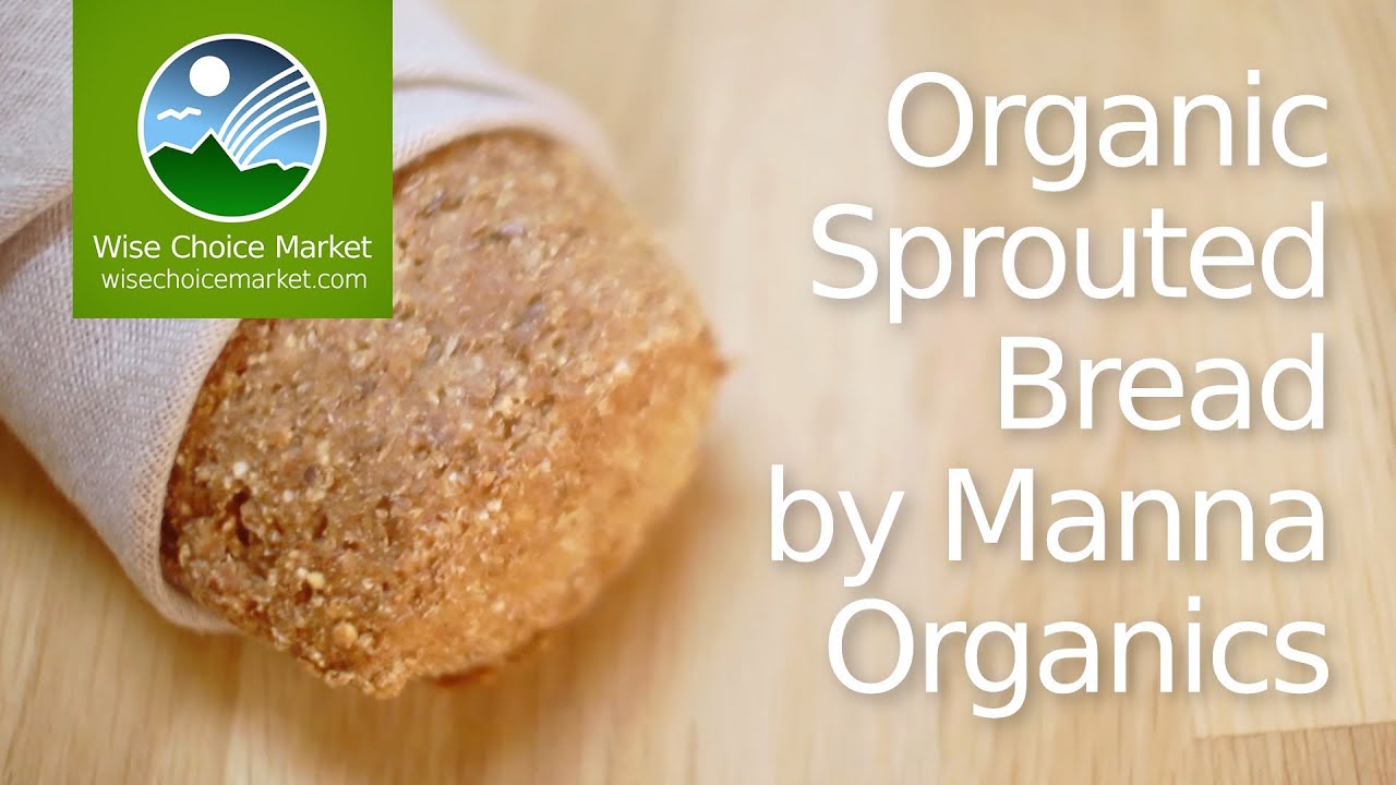Organic Sprouted Bread by Manna Organics - Wise Choice Market