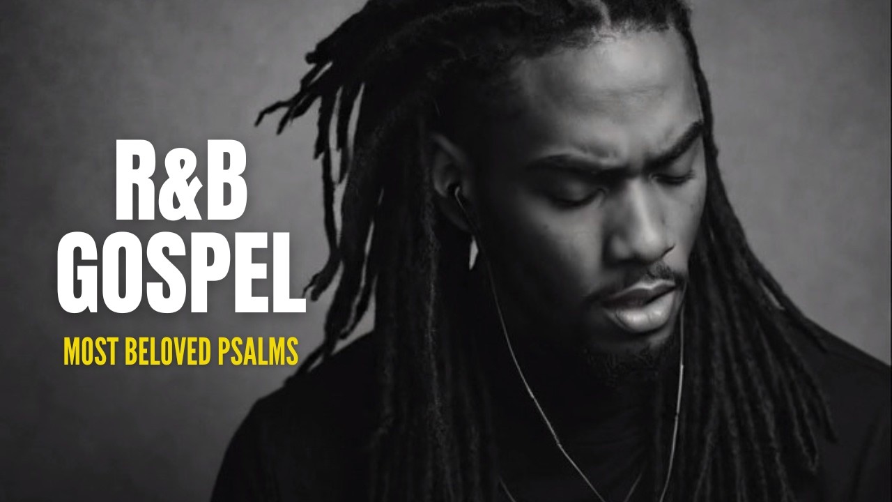 [Peaceful R&B Gospel Psalms | Lo-Fi Christian Music for Prayer, Study & Sleep #23