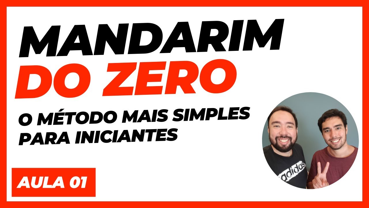 AULA 1: MANDARIM DO ZERO - O M&Eacute;TODO PARA APRENDER DE FORMA SIMPLES &bull; CURSO GRATUITO PARA INICIANTES
