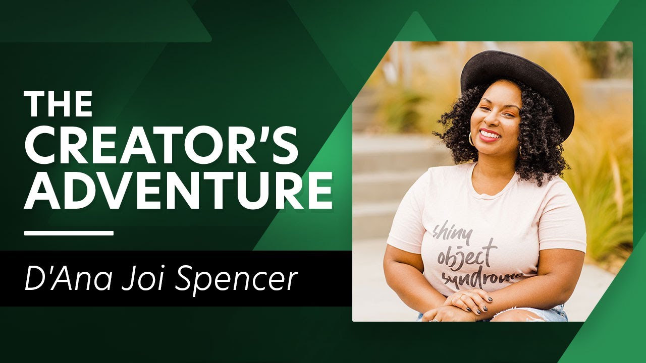 How to Thrive as a Multi-Passionate Creative with D'Ana Joi Spencer - The Creator's Adventure #29