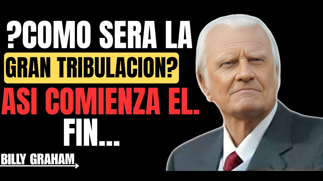 Nadie Está Listo Para lo Que Viene… La Gran Tribulación | Billy Graham