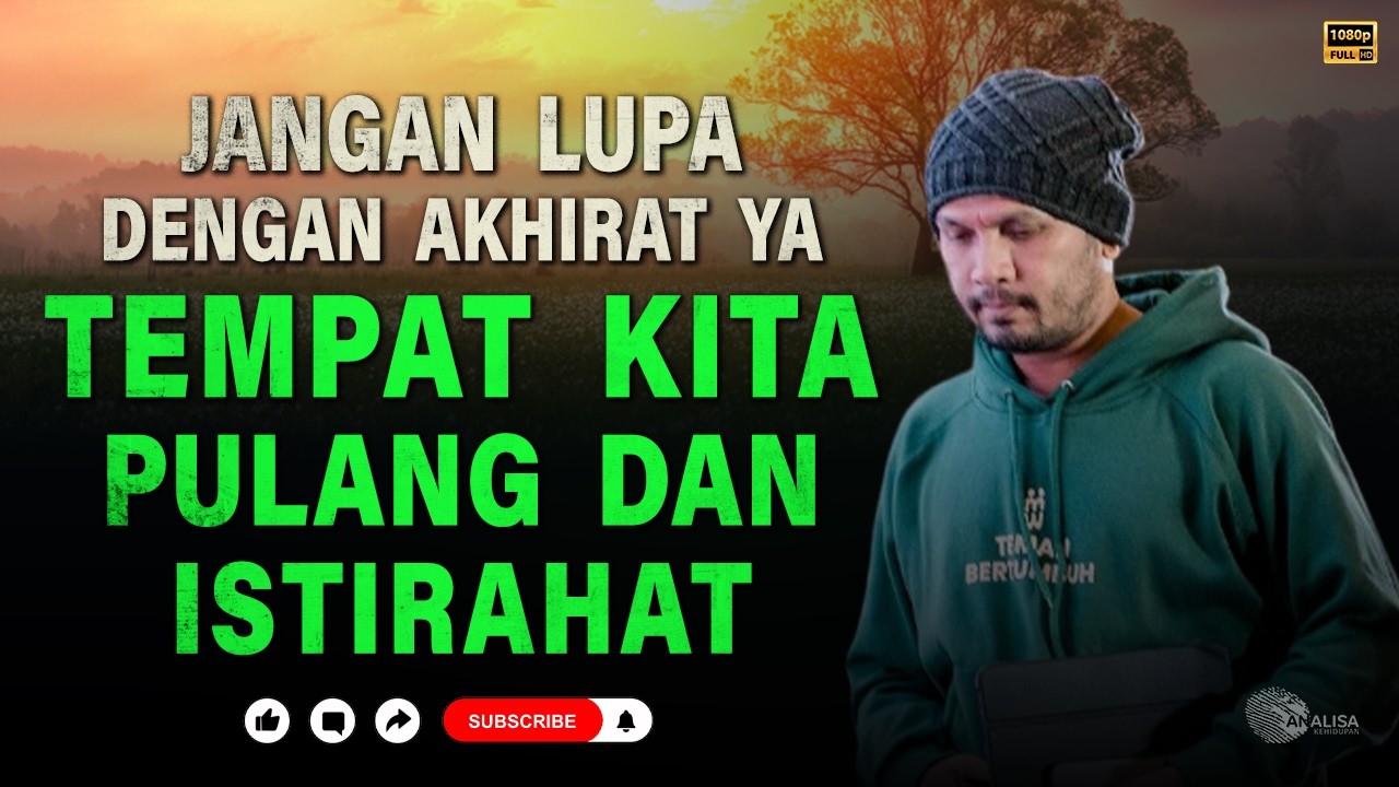 1 Hal yang Sering Kita Lupakan untuk Bekal Pulang — Ustadz Hanan Attaki #HananAttaki