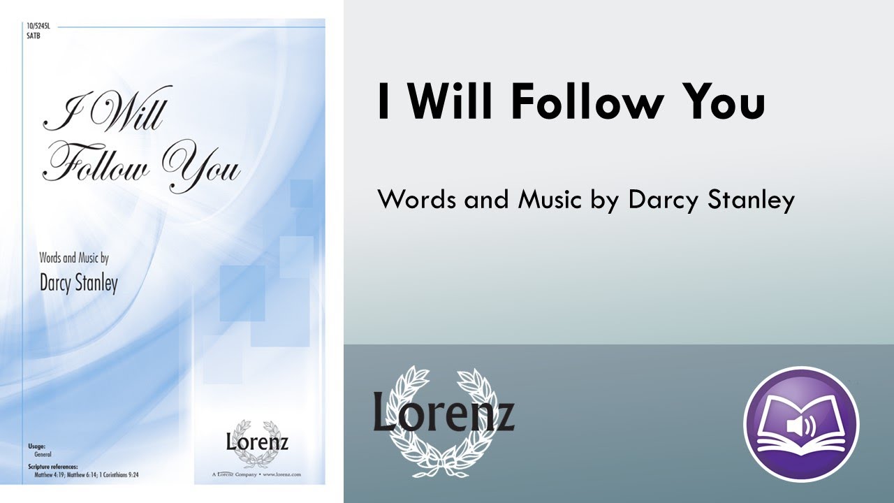 I Will Follow You (SATB) - Darcy Stanley