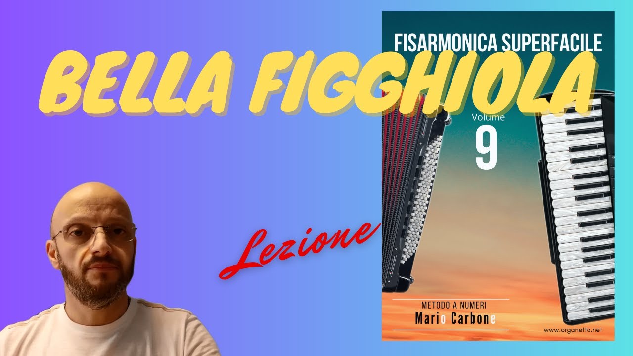 Lezione -  BELLA FIGGHIOLA - Spagna - Fisarmonica Superfacile Vol 9 - Spagna -