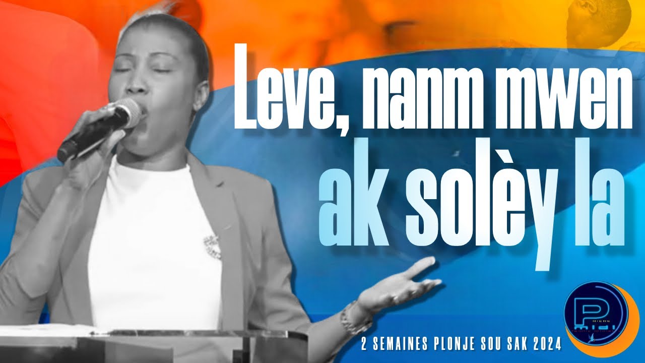 Leve, nanm mwen ak solèy la | Yon jou avan kouche solèy | Moman Louanj Pwisan