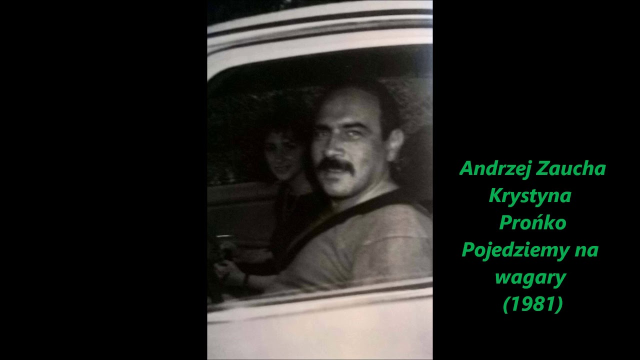 Andrzej Zaucha i Krystyna Prońko - Pojedziemy na wagary (1981)