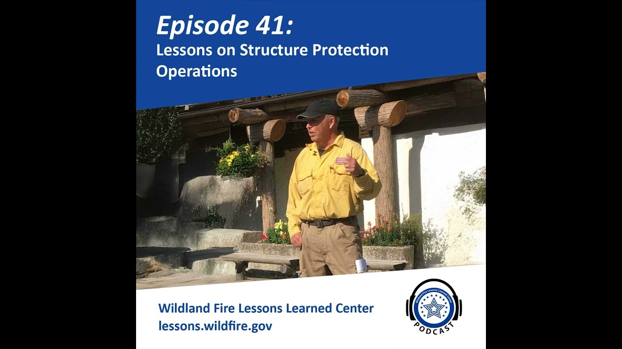 Episode 41 - Lessons on Structure Protection Operations