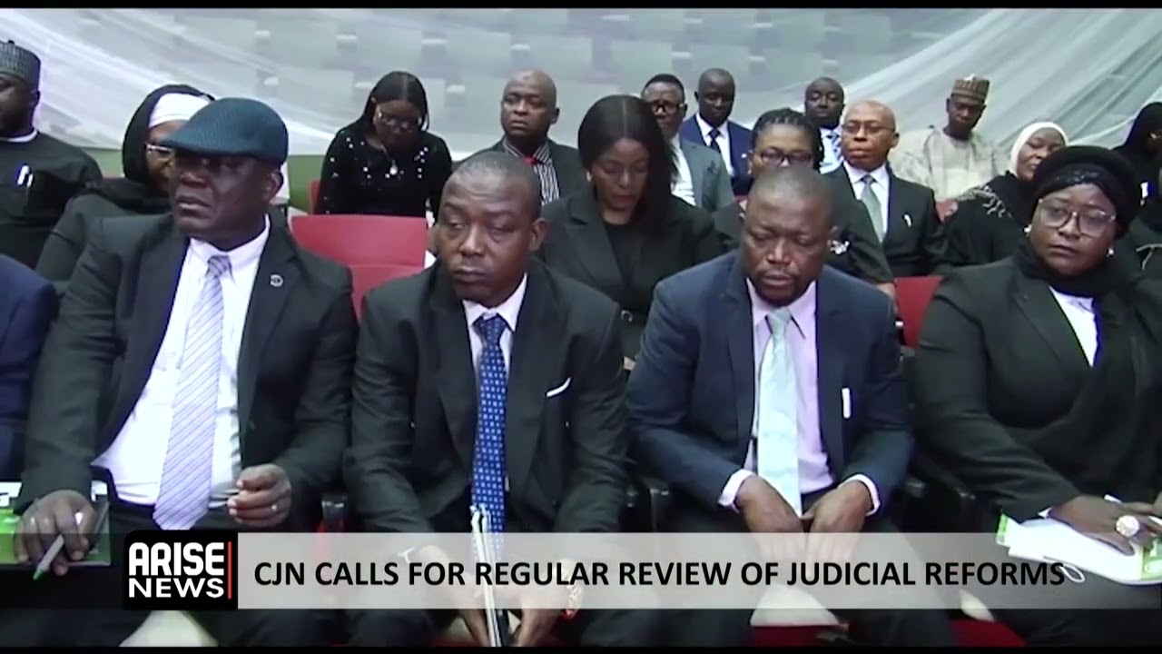 CJN CALLS FOR REGULAR REVIEW OF JUDICIAL REFORMS
