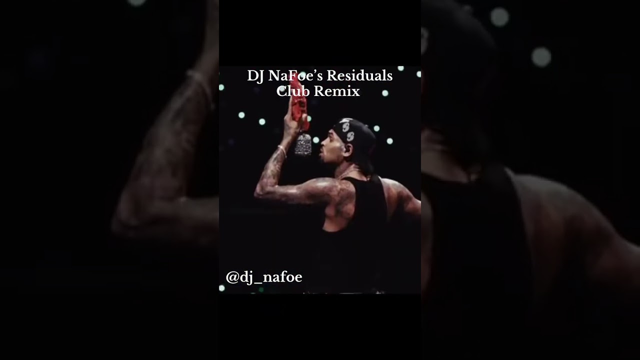 Chris Brown Residual Remix By Dj NaFoe