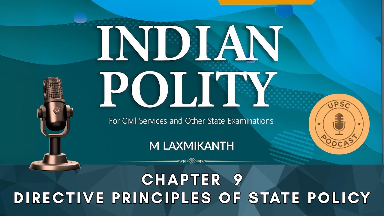 Chapter 9 | Directive Principles of State Policy | UPSC Indian Polity Podcast