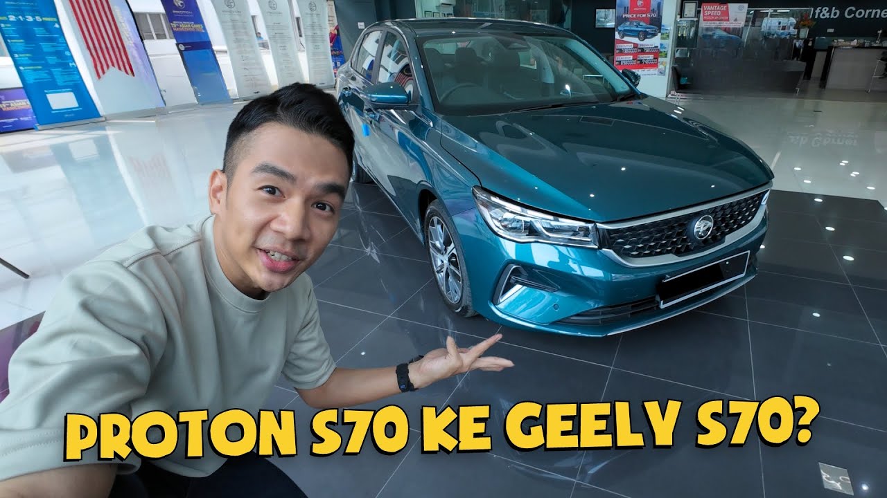 NAK AYAT MANIS TENGOK VIDEO LAIN. NAK JUJUR JEMPUT MASUK | Ni Geely S70, bukan Proton S70