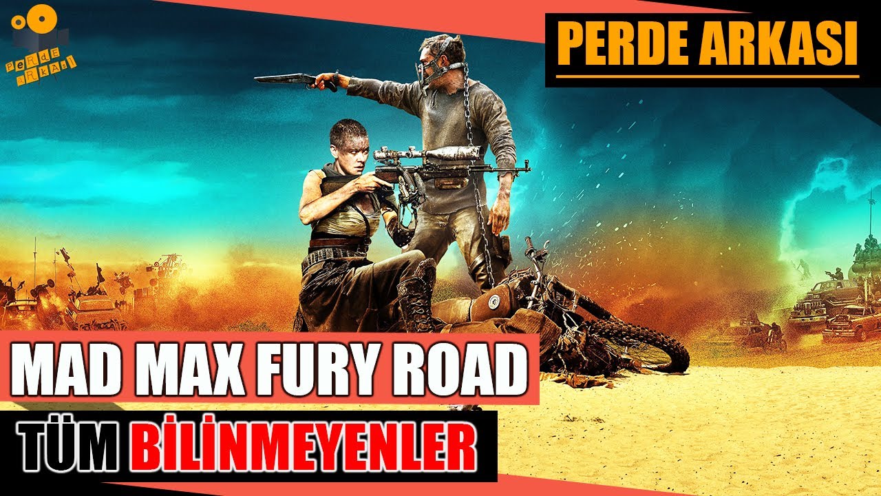 Mad Max Fury Road Kamera Arkası Tüm Bilinmeyenler!