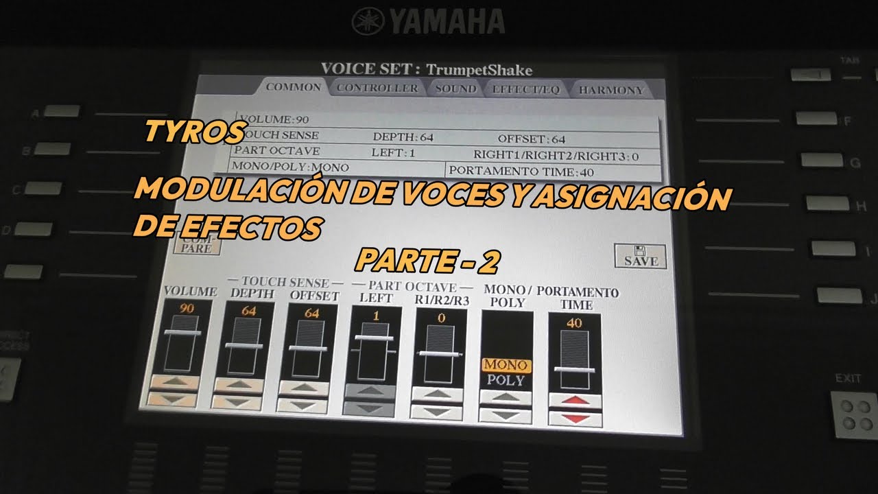 Tyros - Modulación de Voces y Asignación de Efectos -  Parte 2