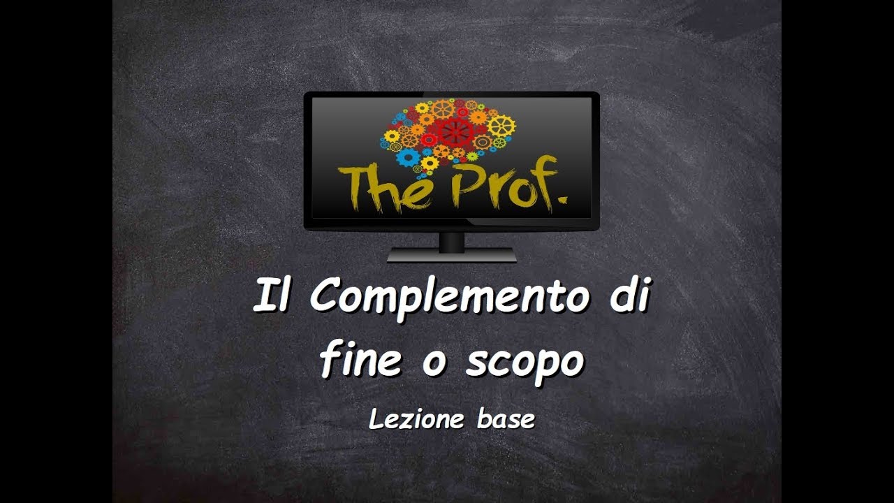 Analisi logica: Il Complemento di fine o scopo (lezione base)