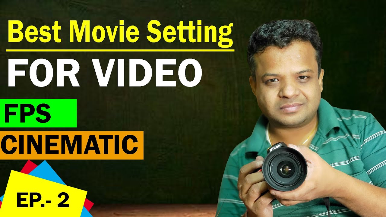 Video & Movie Setting, Cinematic, Blur , FPS, White Balance in Practical (Hindi) Episode - 2