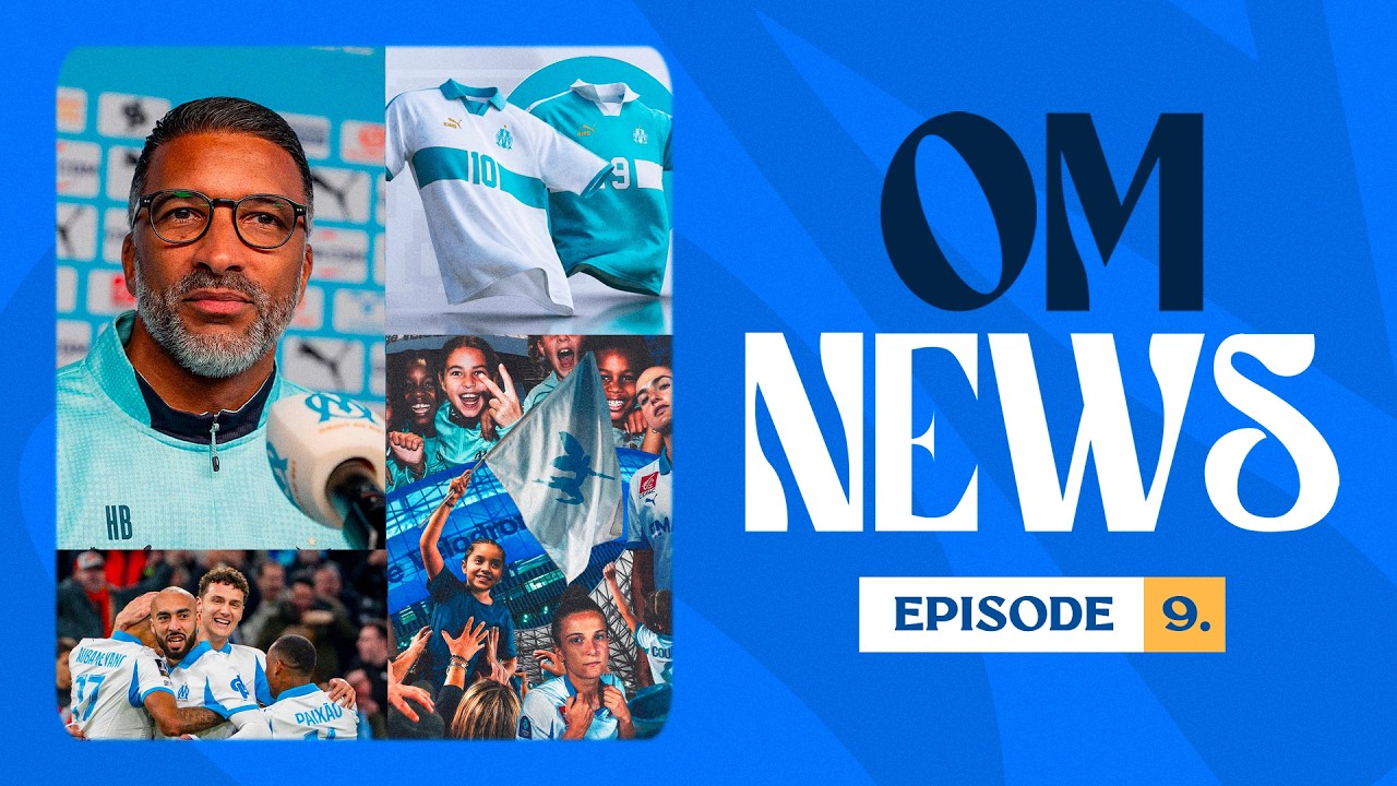 🗞️ OM News | Le récap’ de la semaine - EP9