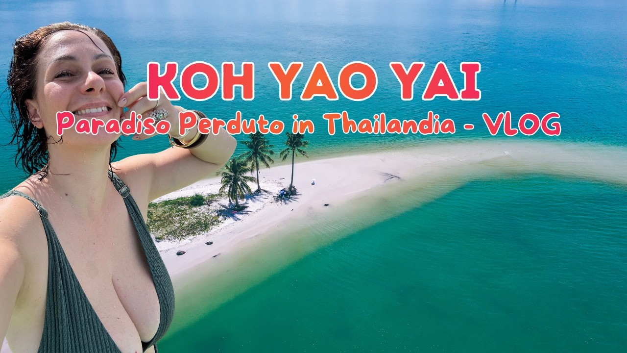 KOH YAO YAI, a due passi da PHUKET è un'isola selvaggia e fuori dal mondo! Minivlog Parte 1