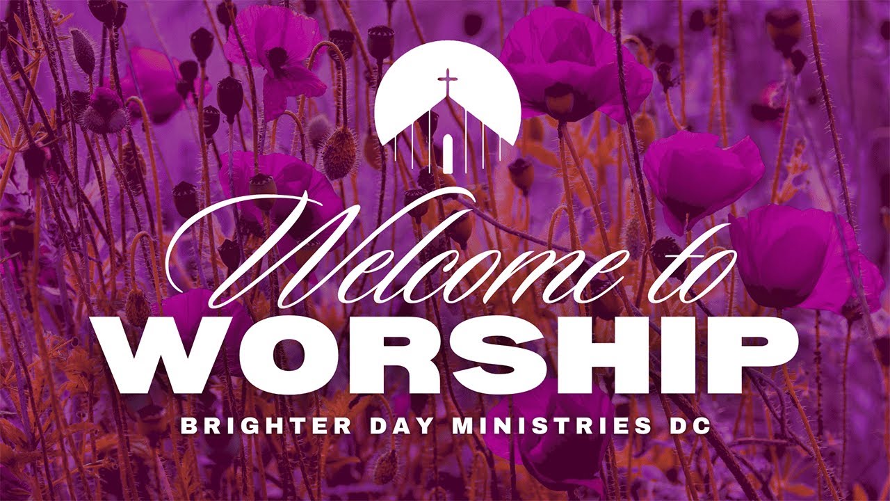 November 30th Online Worship Experience | Brighter Day Ministries DC