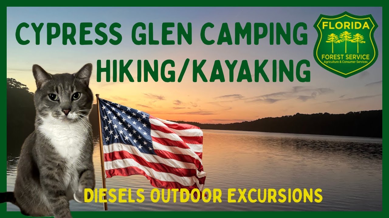 Memorial Day Camping Hiking and Kayaking at Cypress Glen Campground