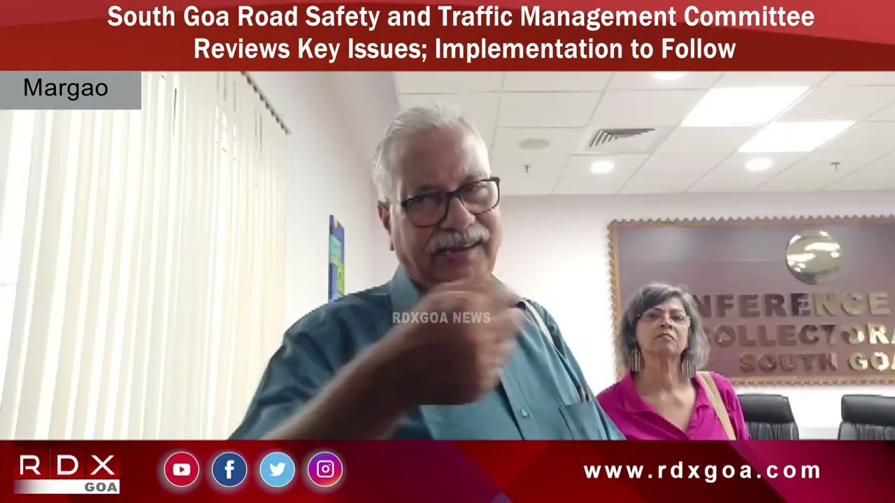 South Goa Road Safety and Traffic Management Committee Reviews Key Issues; Implementation to Follow