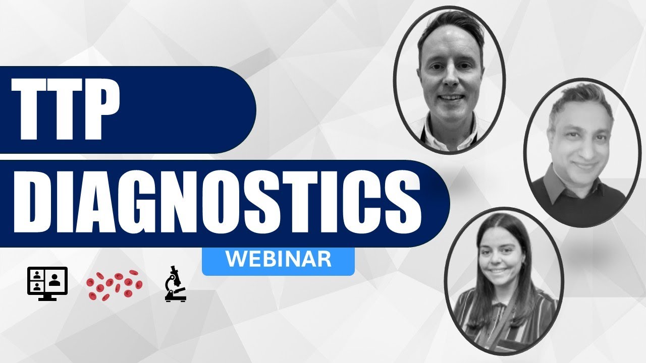 TTP Diagnostics - Preventing a Fragmented Approach