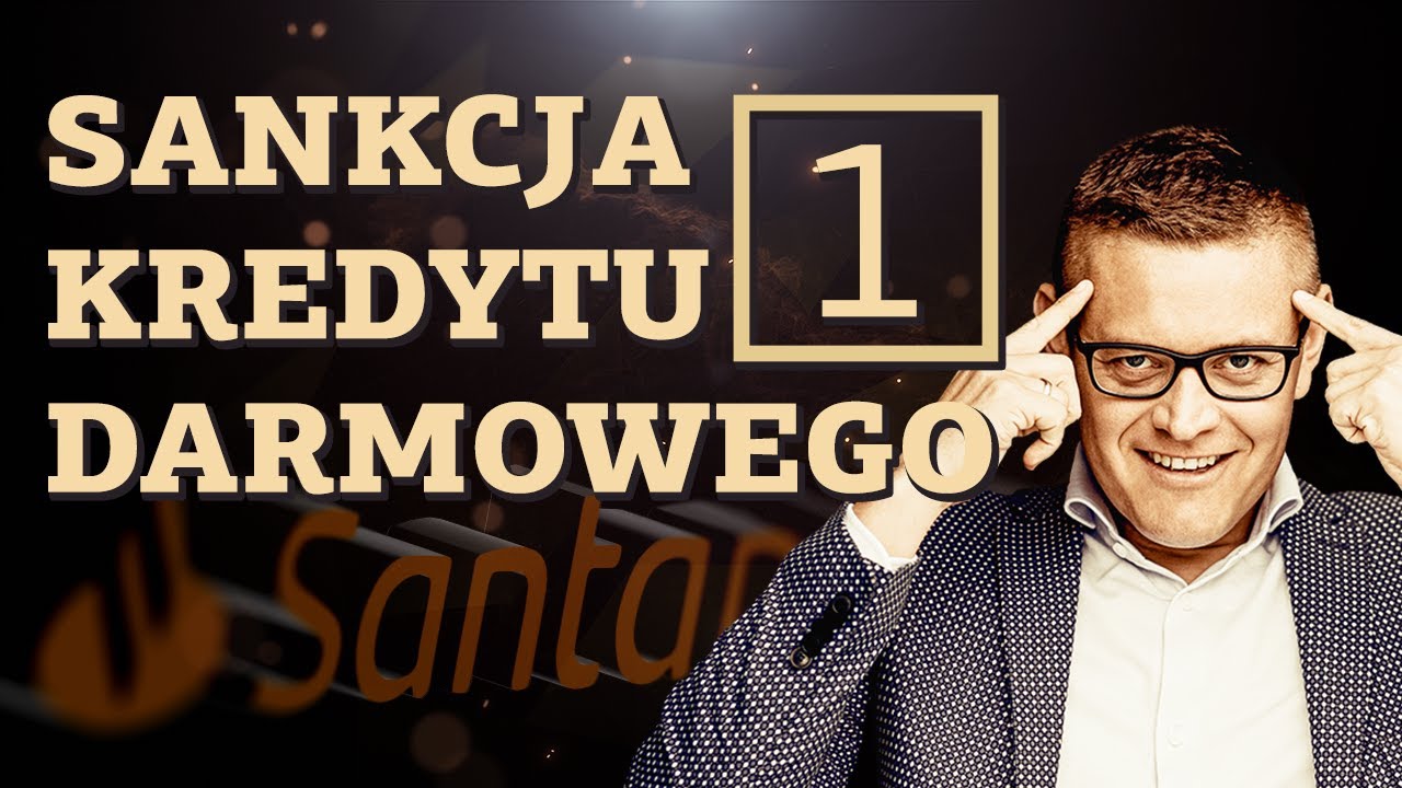 Sankcje Kredytu Darmowego - Santander Consumer Bank - Krzysztof Szymański