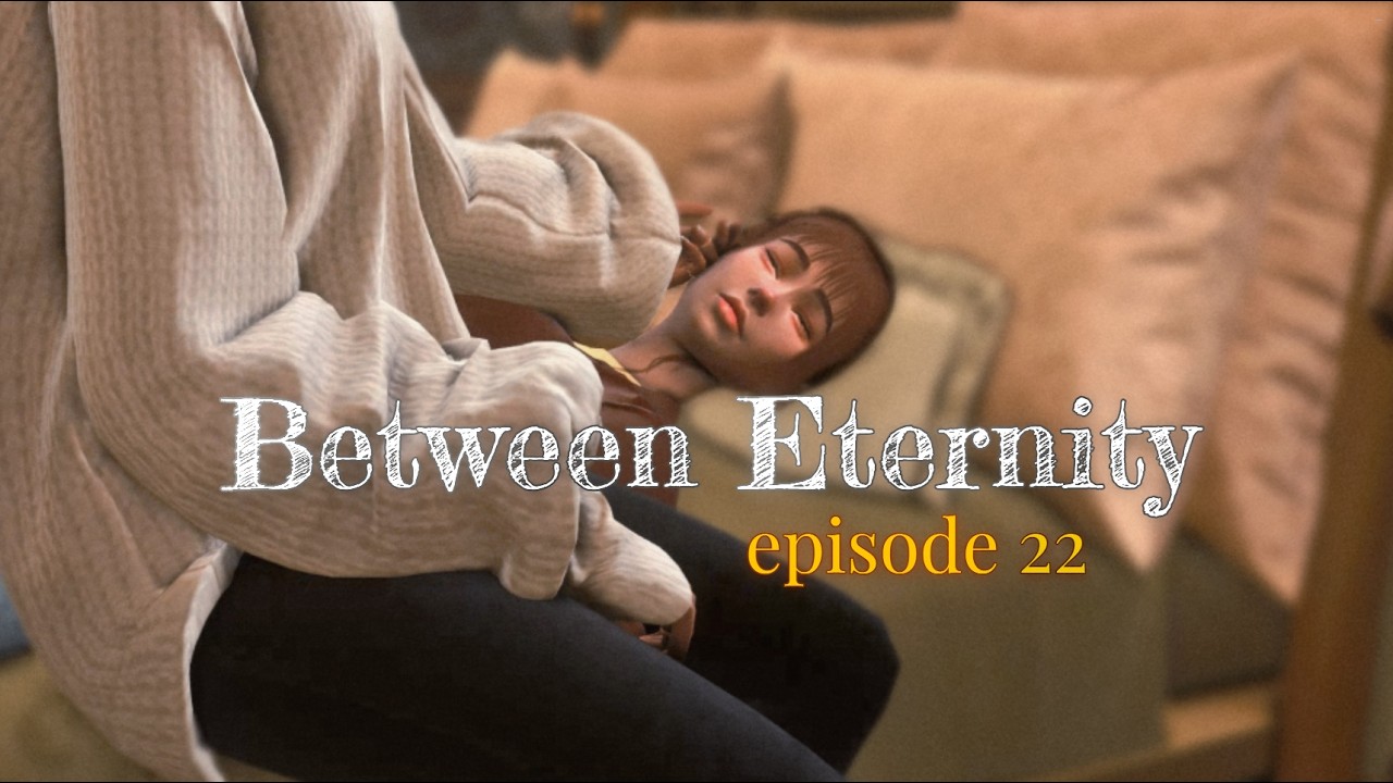 Between Eternity Ep 22| a sims 4 story (part compilation)